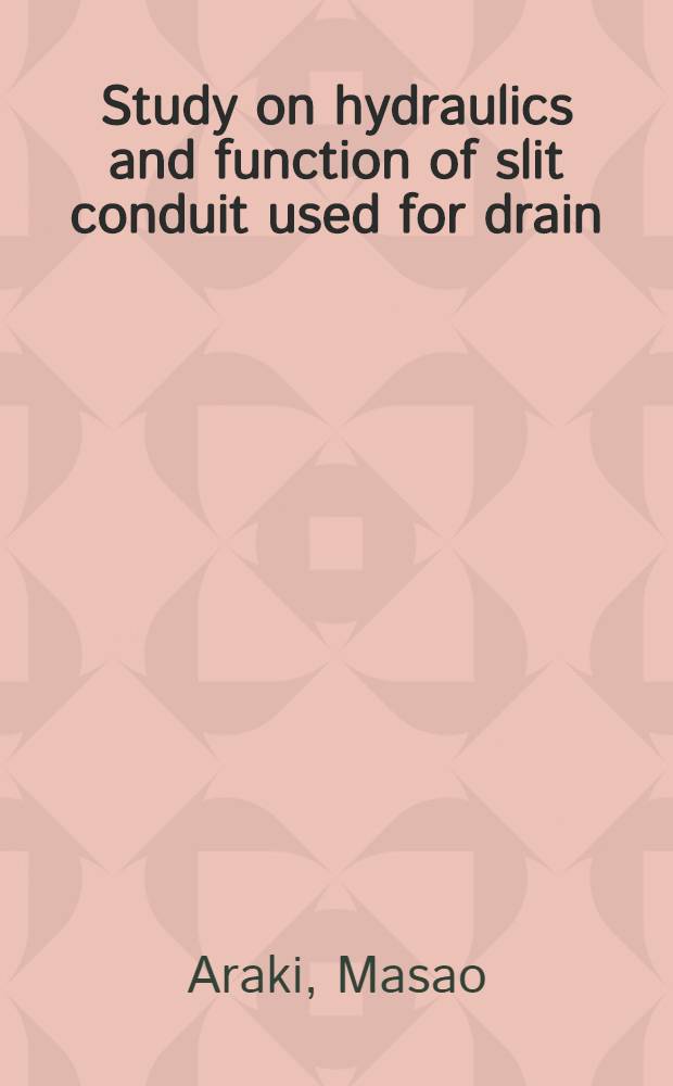 Study on hydraulics and function of slit conduit used for drain