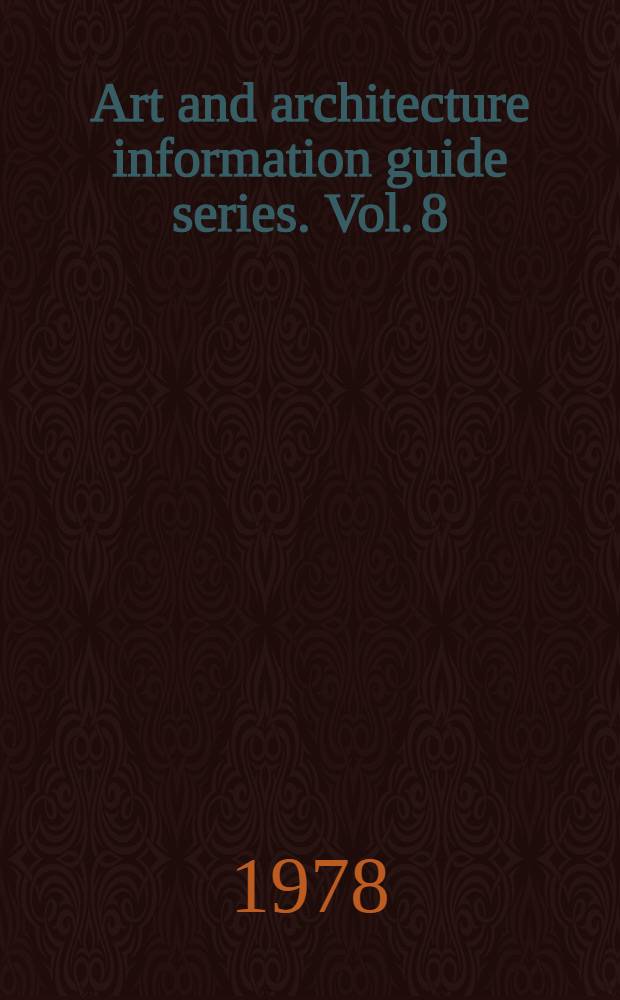 Art and architecture information guide series. Vol. 8 : British architects, 1840-1976