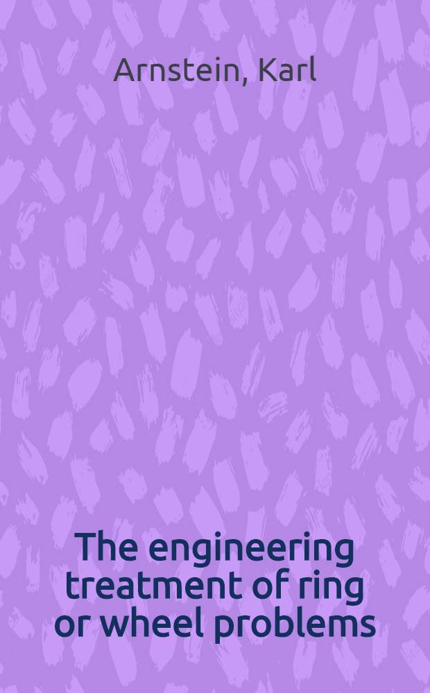 The engineering treatment of ring or wheel problems
