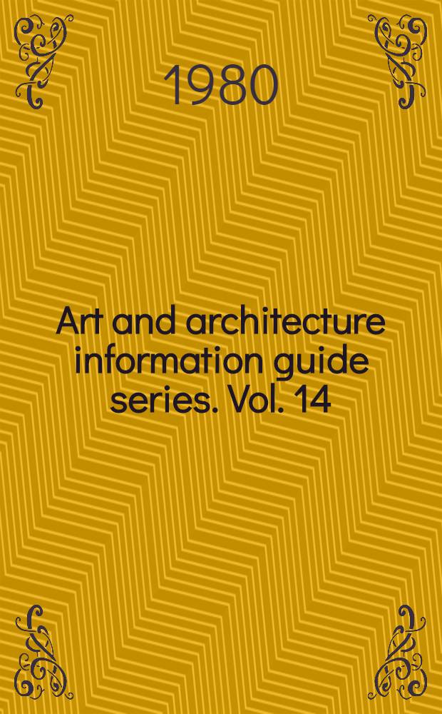 Art and architecture information guide series. Vol. 14 : American decorative arts and old world influences