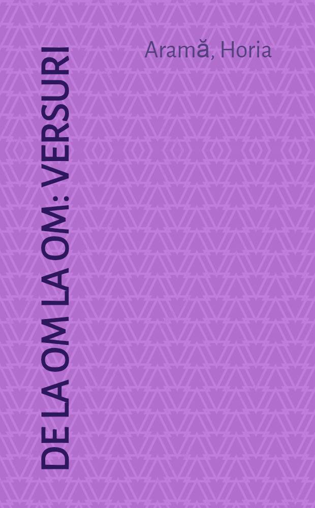 De la om la om : Versuri