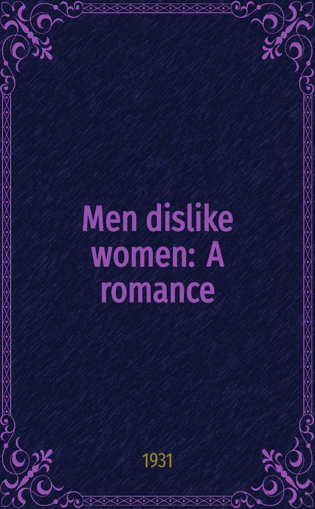 Men dislike women : A romance