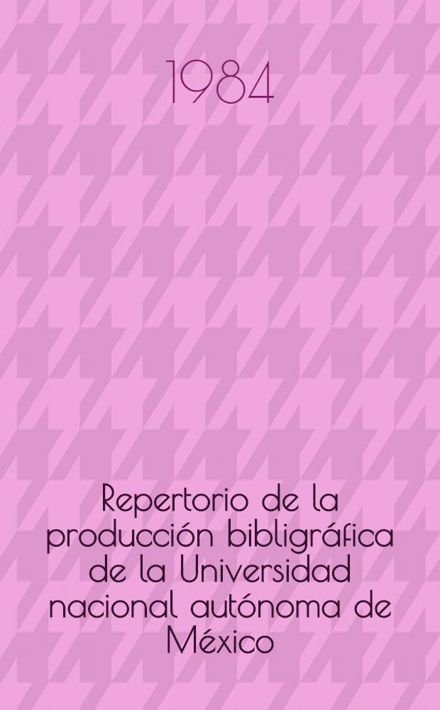 Repertorio de la producción bibligráfica de la Universidad nacional autónoma de México : (1973-1979). Vol. 2