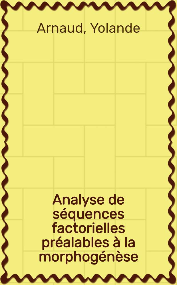 Analyse de séquences factorielles préalables à la morphogénèse: cas de la formation des leptotriches, poils ténus d'origine épidermique : Thèse ..