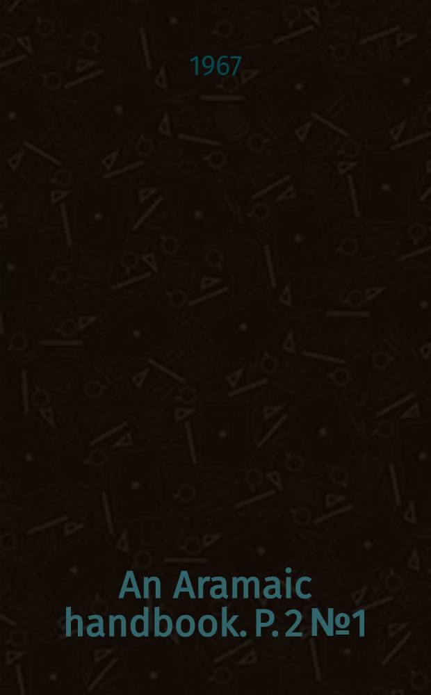 An Aramaic handbook. P. 2 № 1 : Texts