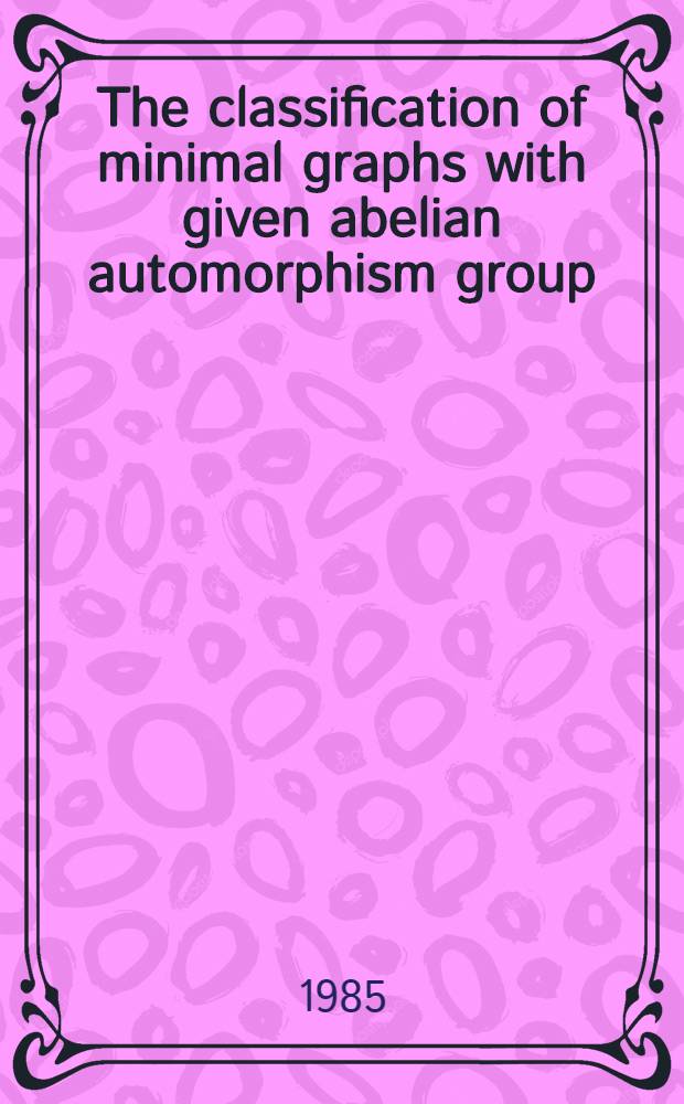 The classification of minimal graphs with given abelian automorphism group