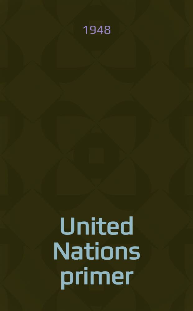 United Nations primer : The key to the conf.