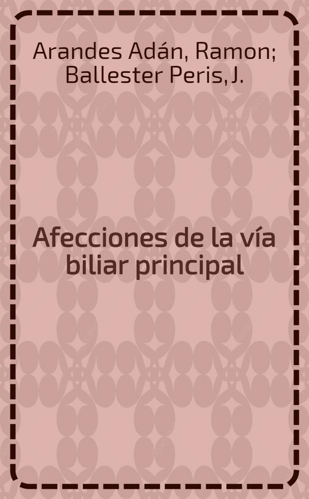 Afecciones de la vía biliar principal