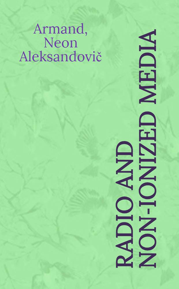 Radio and non-ionized media : Rep. to XVIII General assembly of URSI, 1972-1974, Commiss. II
