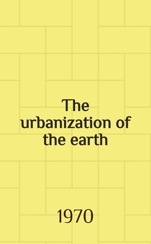 The urbanization of the earth