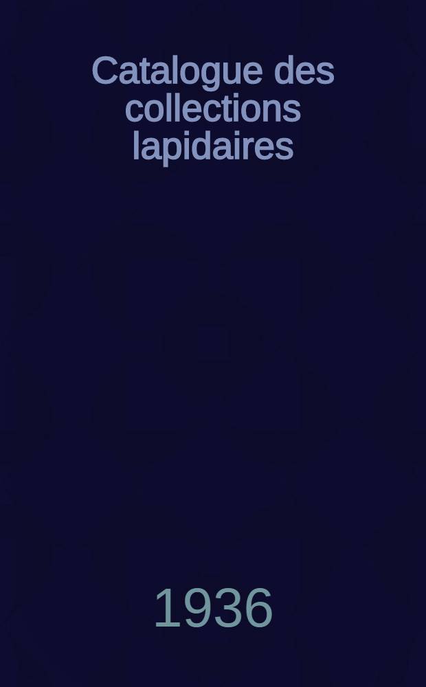 Catalogue des collections lapidaires