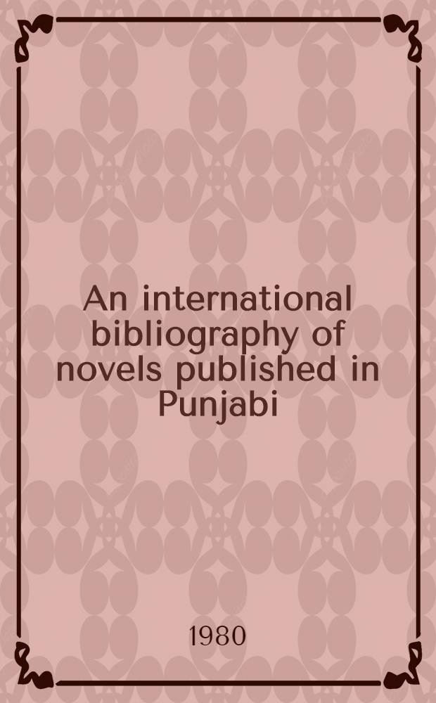 An international bibliography of novels published in Punjabi