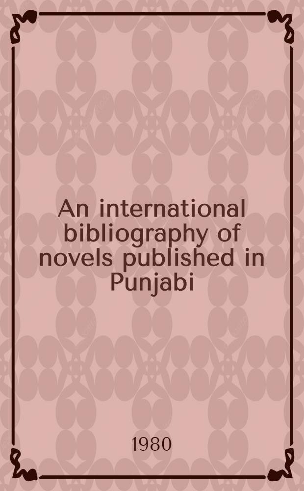 An international bibliography of novels published in Punjabi