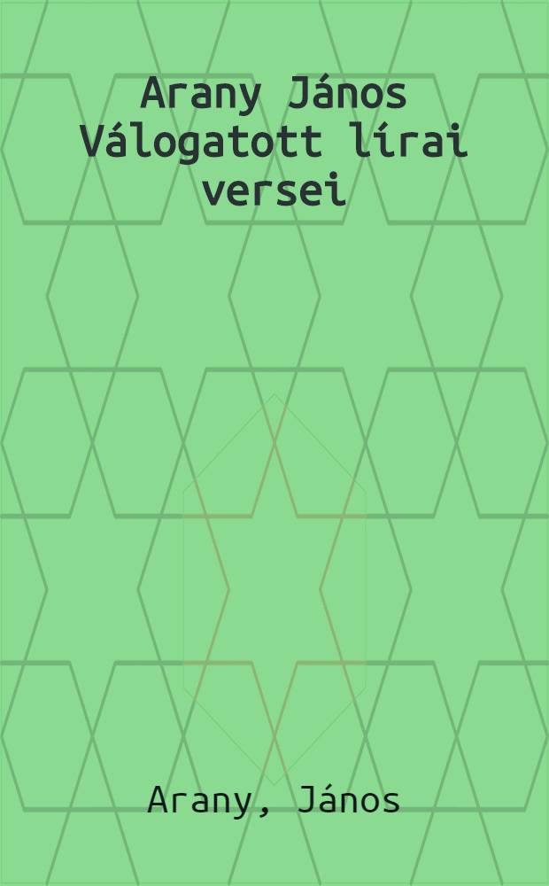 Arany János Válogatott lírai versei