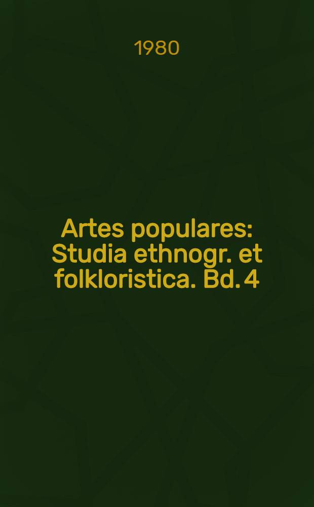 Artes populares : Studia ethnogr. et folkloristica. Bd. 4 : Das Märchen von dem Machandelboom (KHM 47)