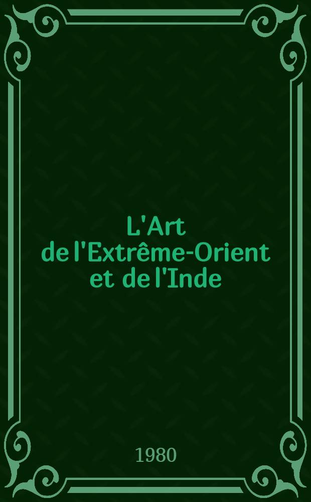 L'Art de l'Extrême-Orient et de l'Inde