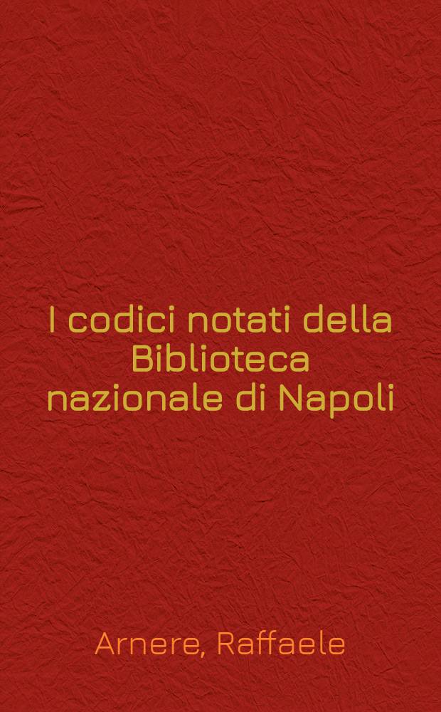 I codici notati della Biblioteca nazionale di Napoli