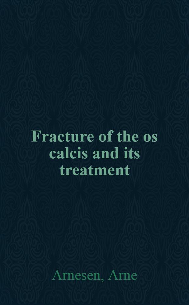 Fracture of the os calcis and its treatment