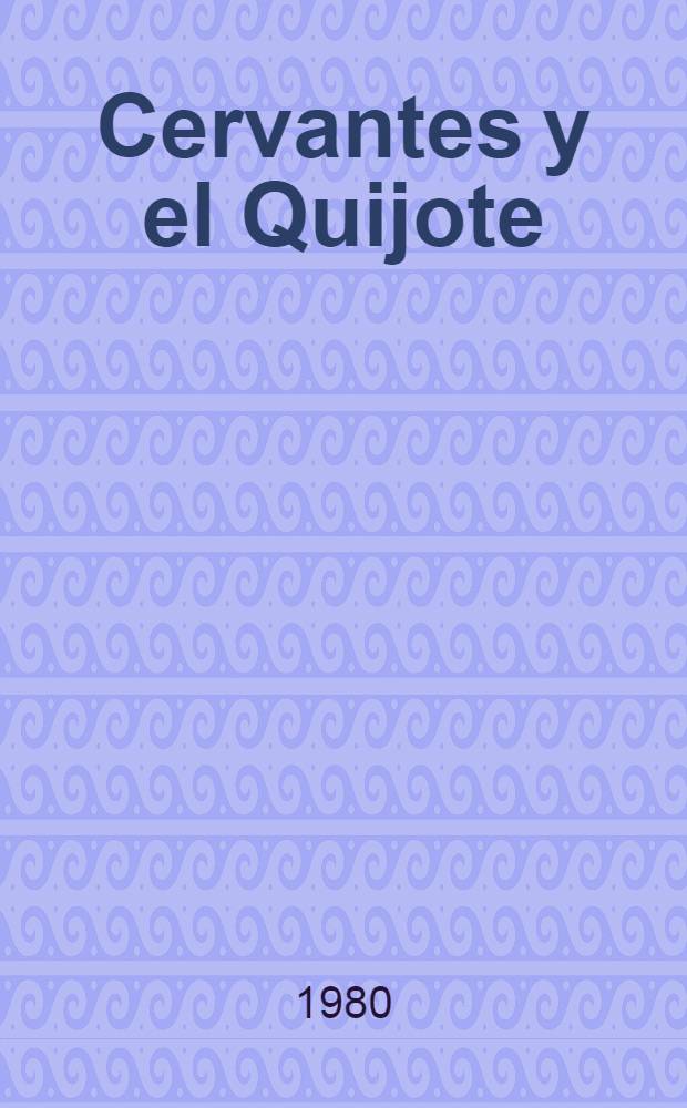 Cervantes y el Quijote