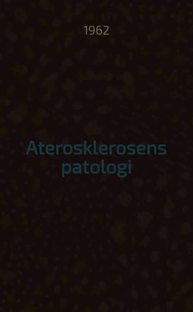 Aterosklerosens patologi