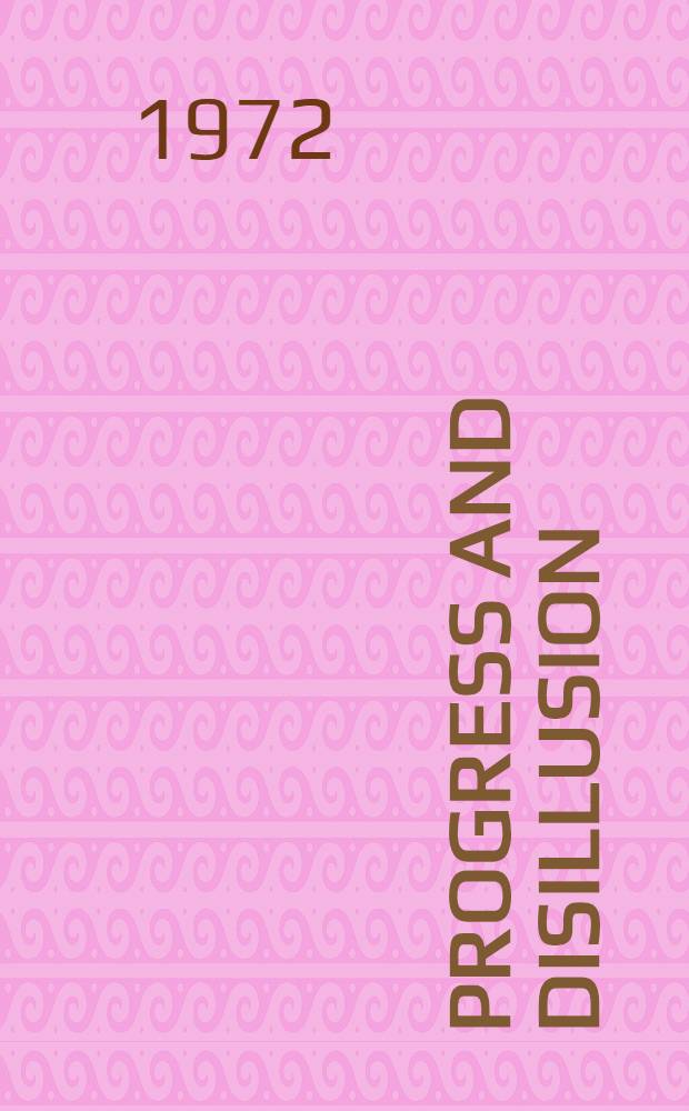 Progress and disillusion : The dialectics of mod. soc