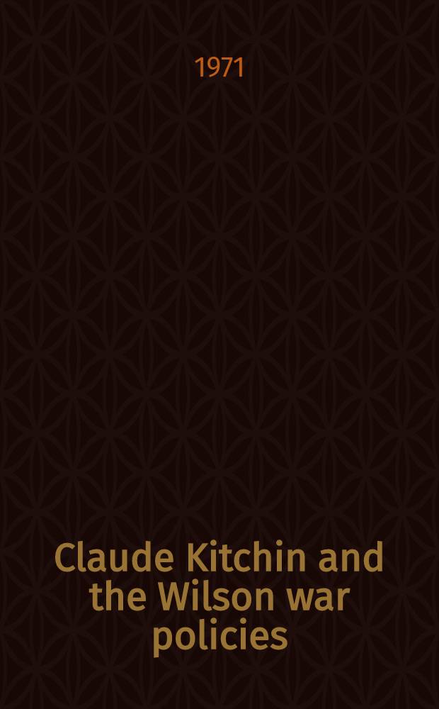 Claude Kitchin and the Wilson war policies