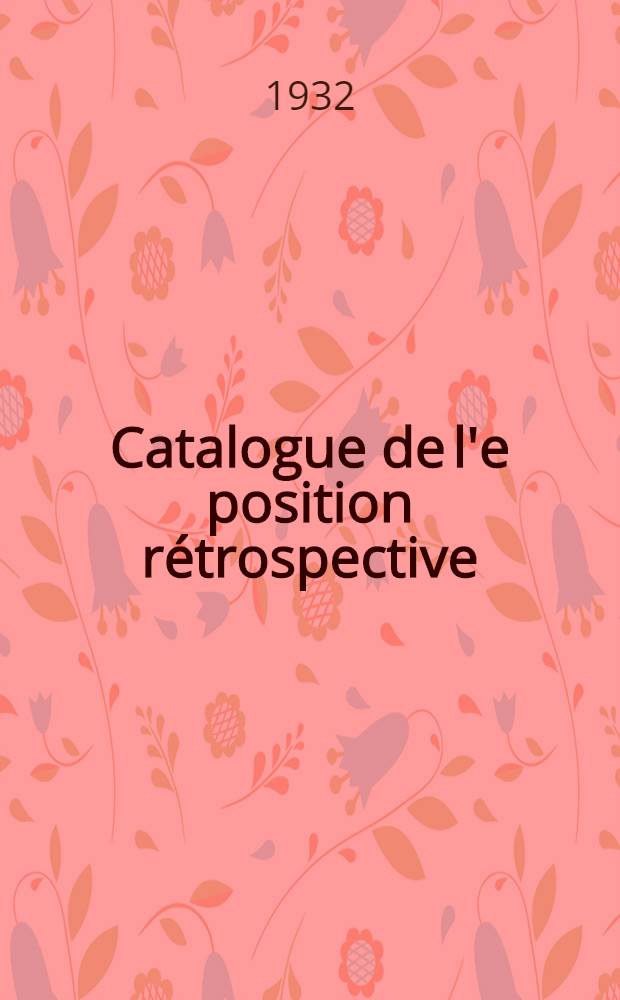 Catalogue de l'e[position rétrospective