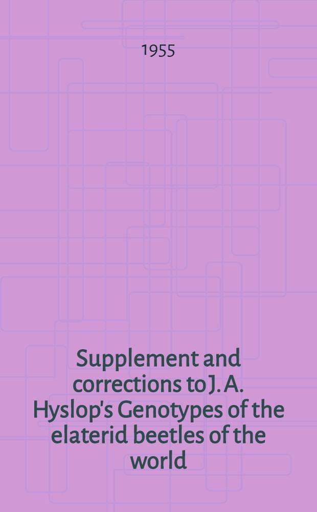 Supplement and corrections to J. A. Hyslop's Genotypes of the elaterid beetles of the world