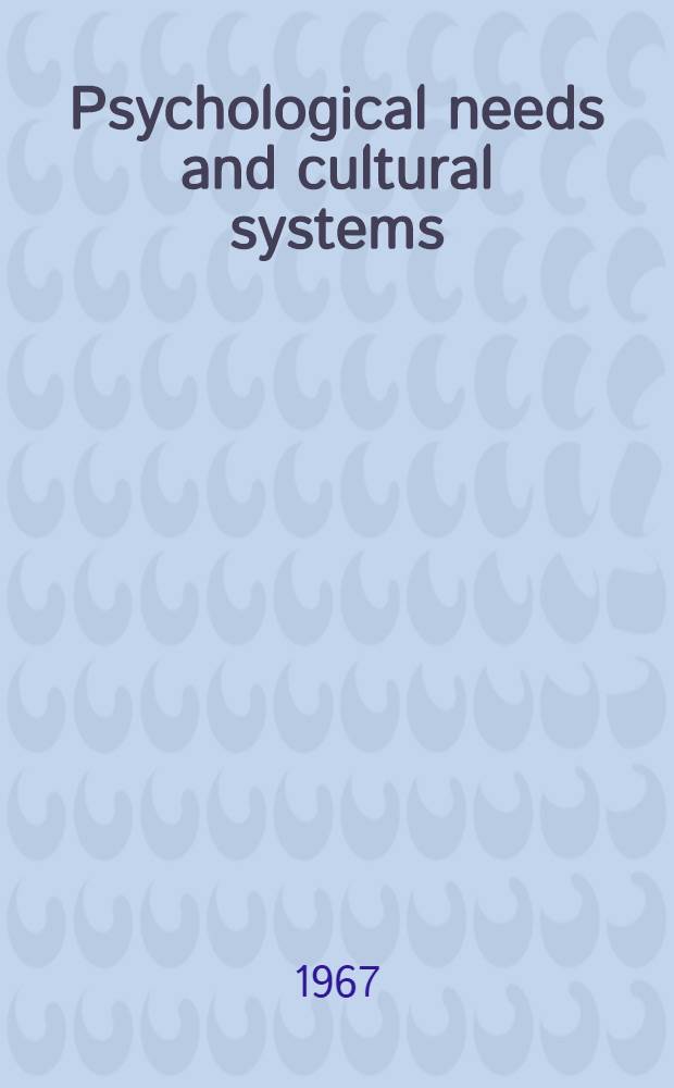 Psychological needs and cultural systems : A case study