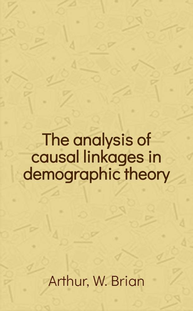 The analysis of causal linkages in demographic theory