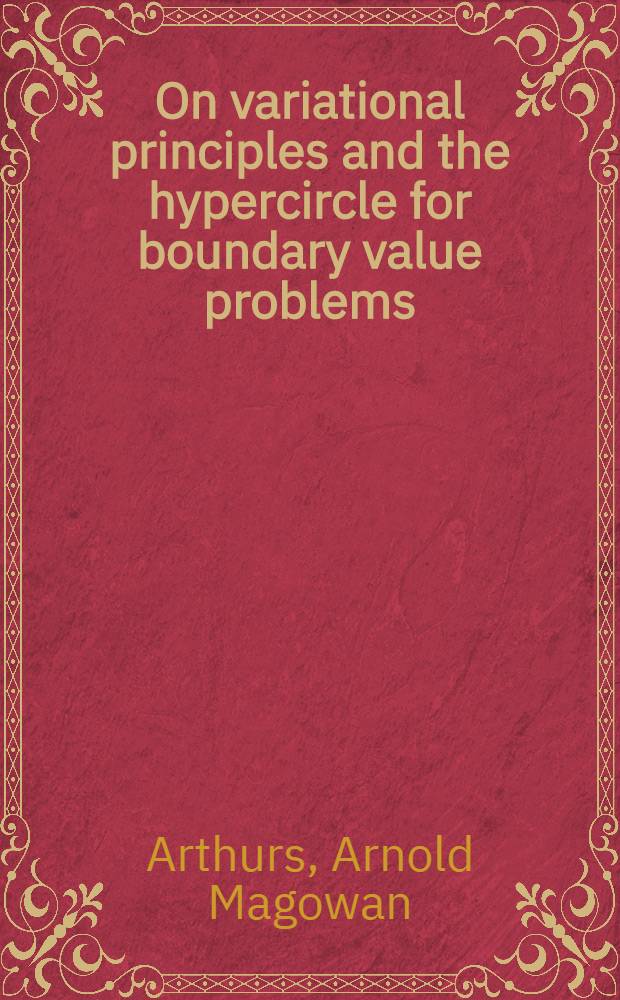On variational principles and the hypercircle for boundary value problems