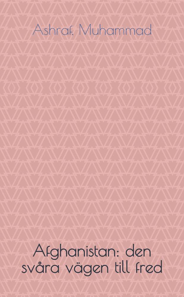 Afghanistan: den svåra vägen till fred