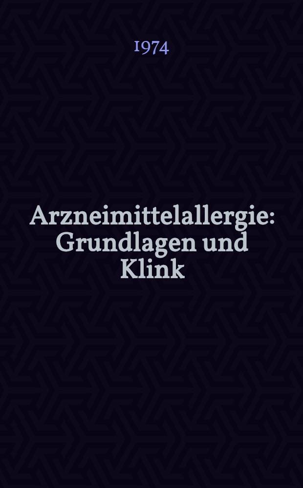 Arzneimittelallergie : Grundlagen und Klink