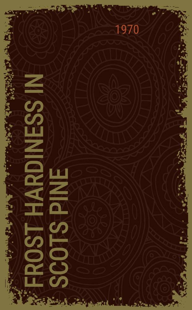 Frost hardiness in Scots pine (Pinus silvestris L.)