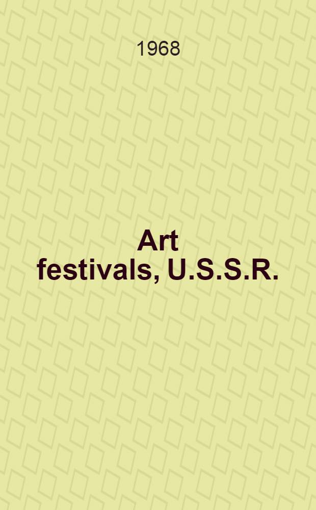 Art festivals, U.S.S.R.