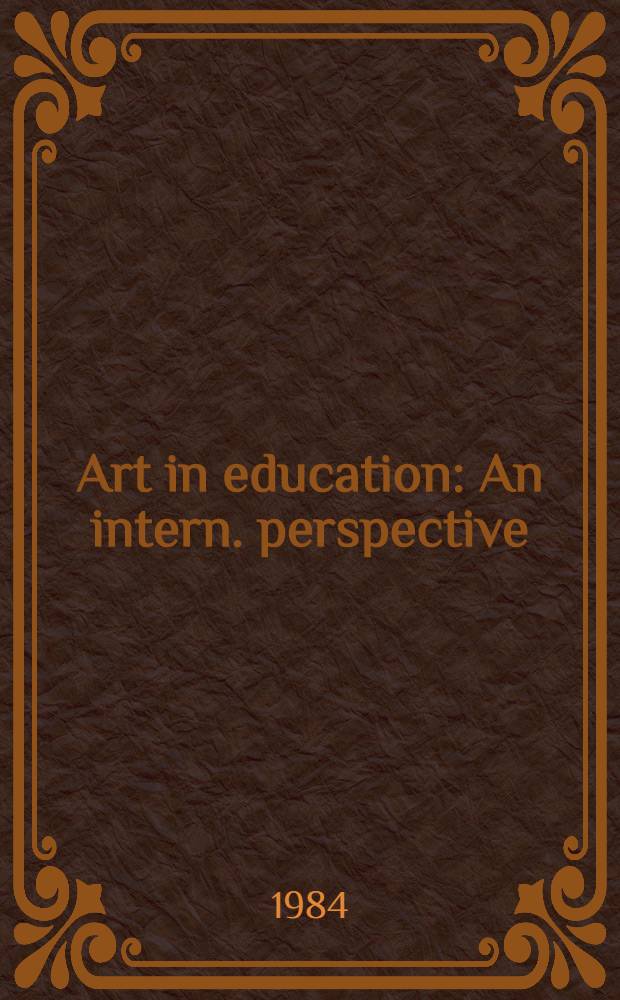 Art in education : An intern. perspective