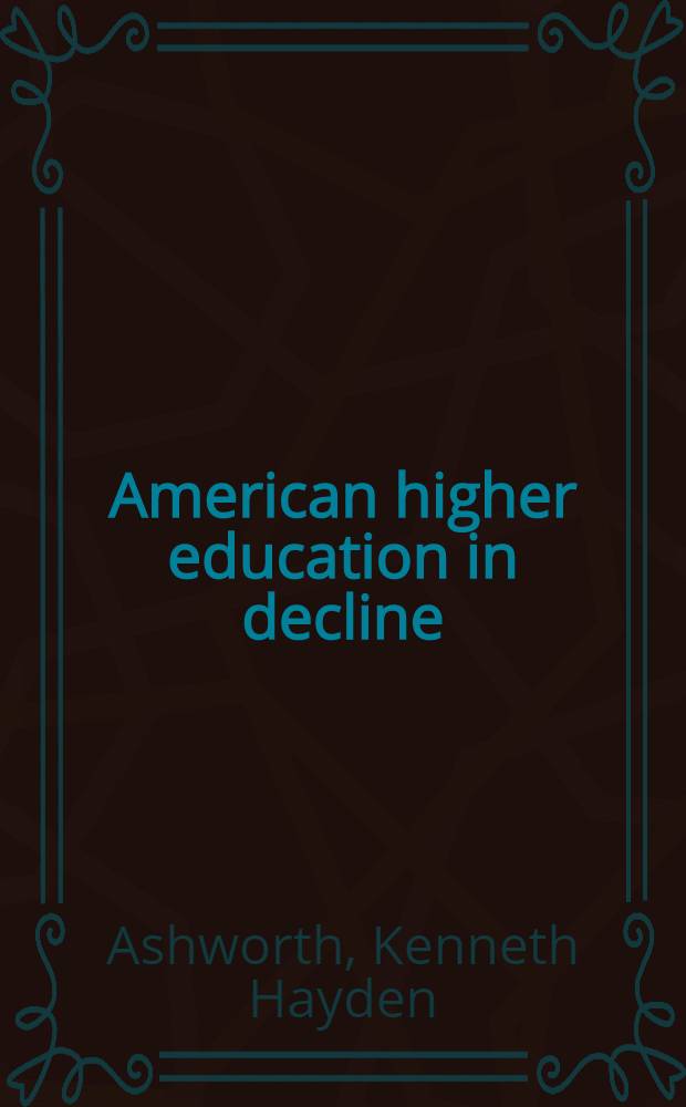 American higher education in decline