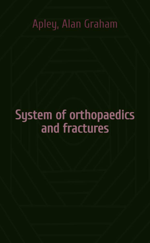 System of orthopaedics and fractures