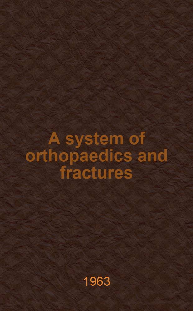 A system of orthopaedics and fractures