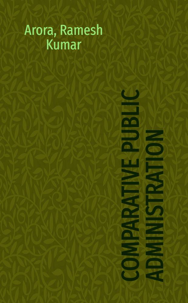 Comparative public administration : (An ecological perspective)