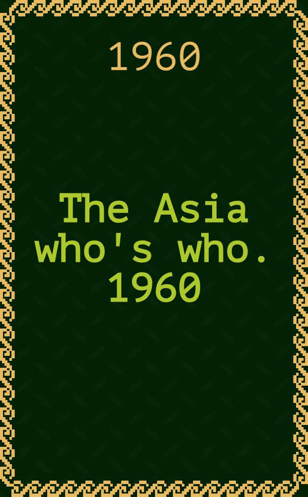The Asia who's who. [1960]