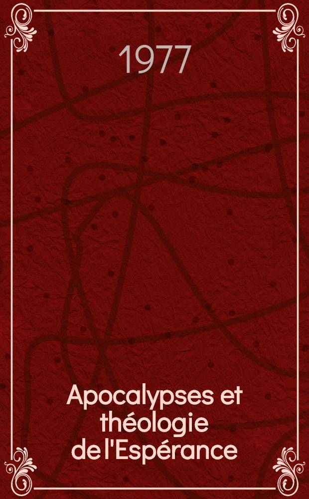 Apocalypses et théologie de l'Espérance