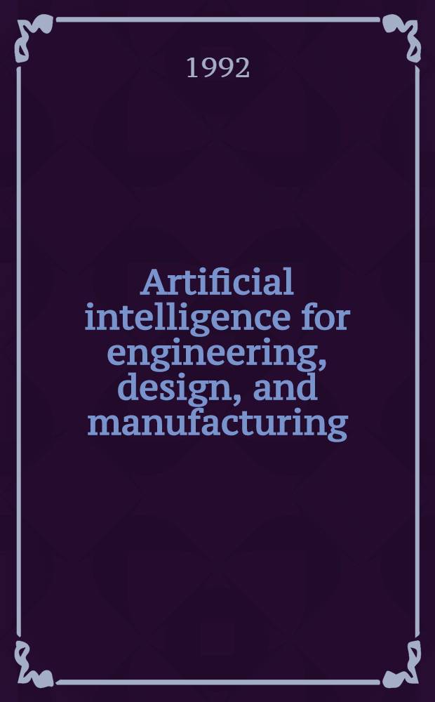 Artificial intelligence for engineering, design, and manufacturing