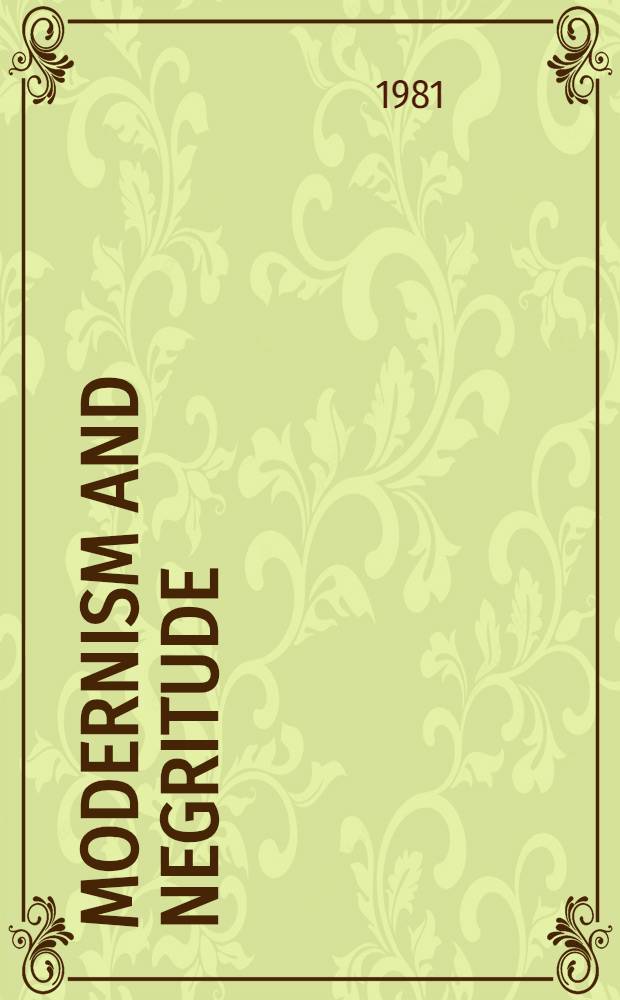 Modernism and negritude : The poetry a. poetics of Aimé Césaire