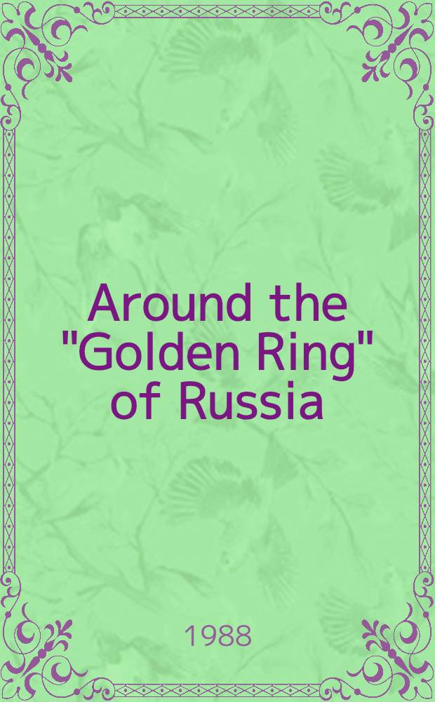 Around the "Golden Ring" of Russia : An ill. guide-book
