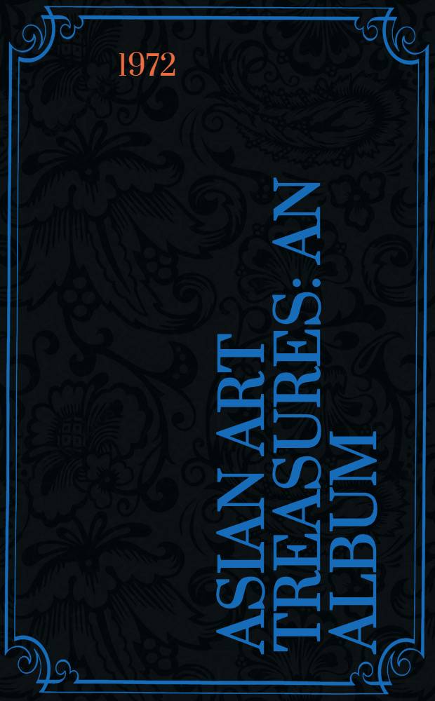 Asian art treasures : An album
