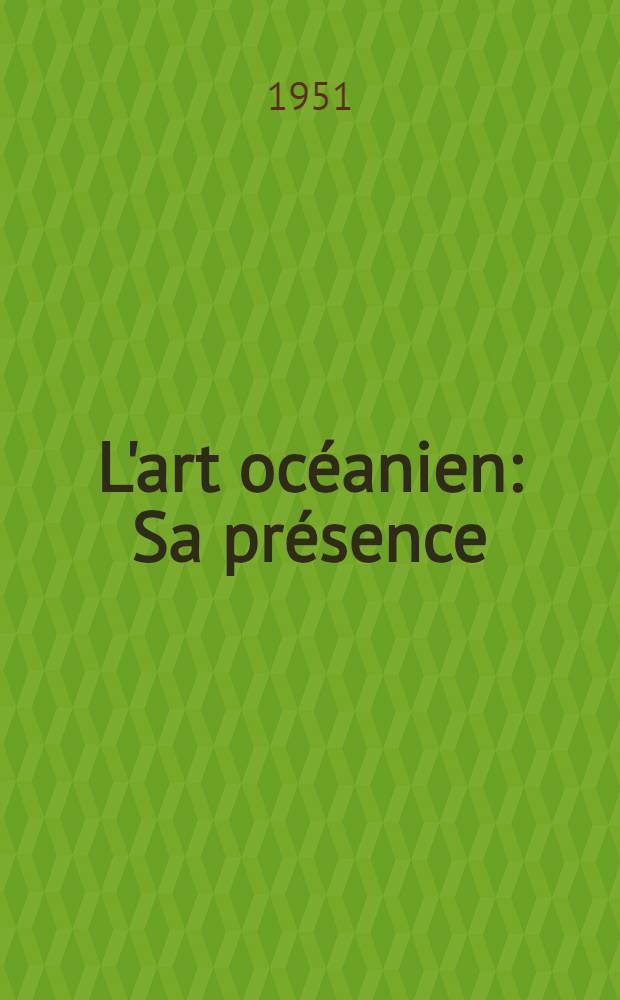 L'art océanien : Sa présence