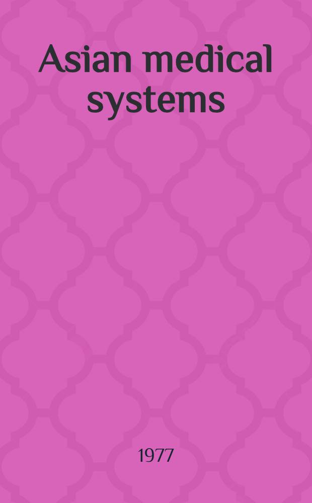 Asian medical systems : A comparative study
