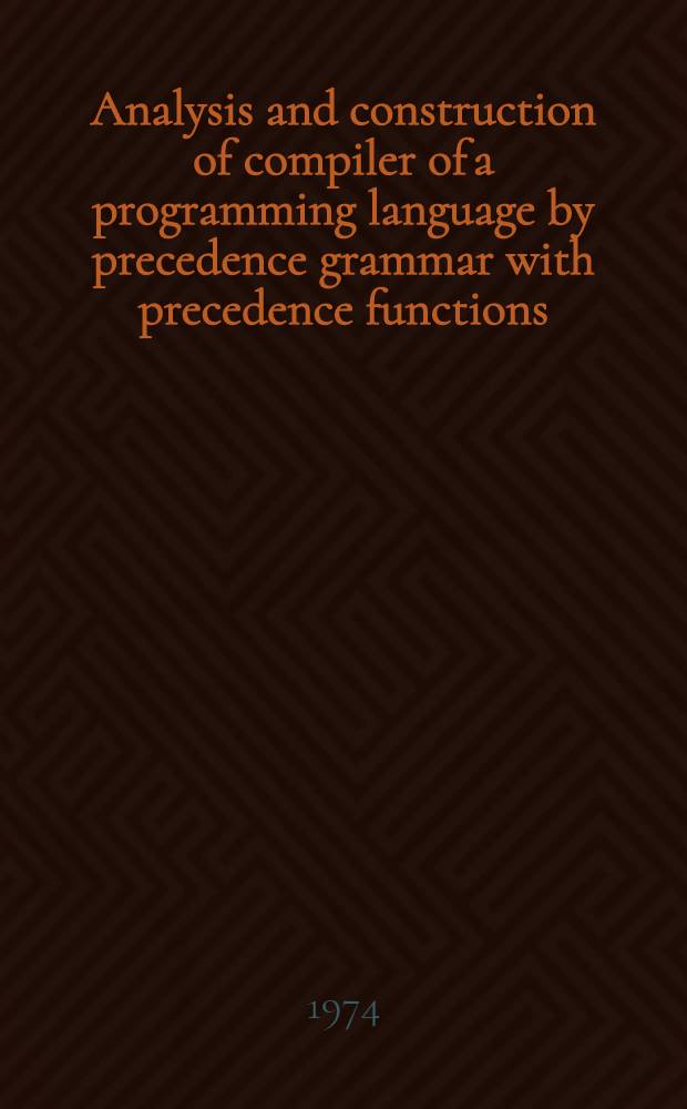 Analysis and construction of compiler of a programming language by precedence grammar with precedence functions