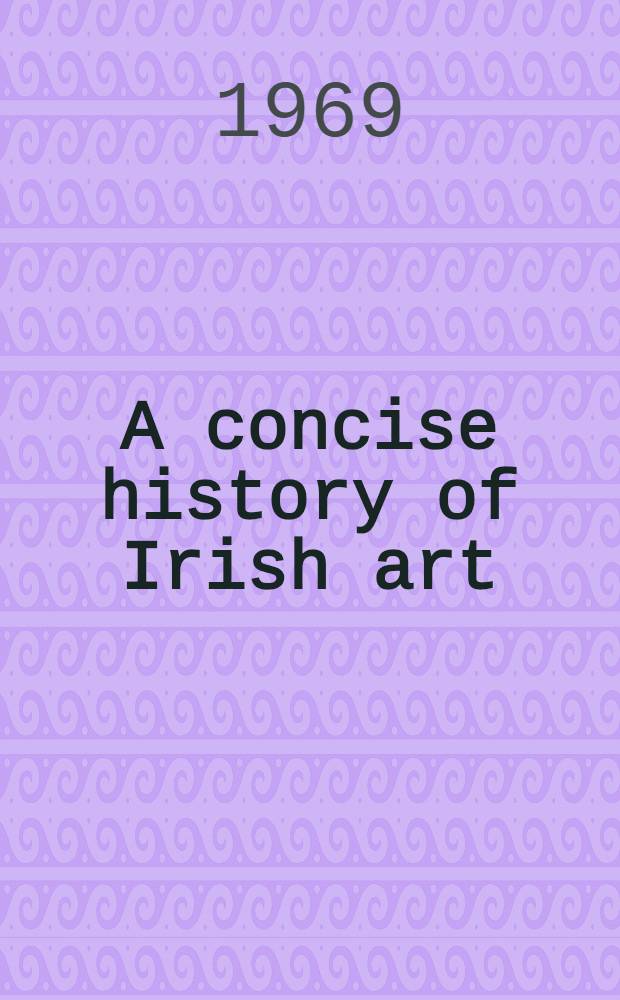 A concise history of Irish art